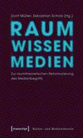 Raum, Wissen, Medien