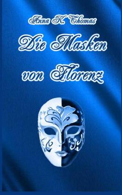 Die Masken von Florenz