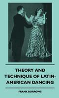 Theory And Technique Of Latin-American Dancing