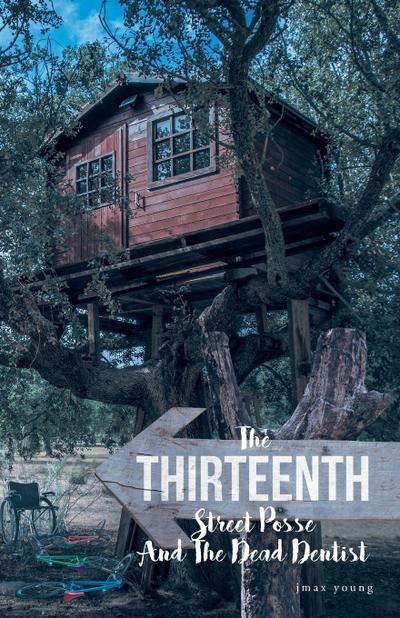 The Thirteenth Street Posse and the Dead Dentist