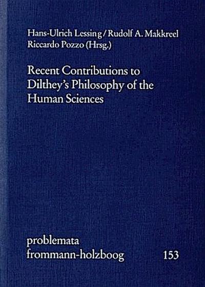 Recent Contributions to Dilthey’s Philosophy of the Human Sciences