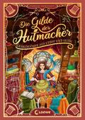 Die Gilde der Hutmacher - Geheimnisse aus Stoff und Seide