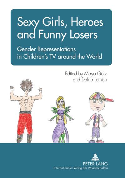 Sexy Girls, Heroes and Funny Losers