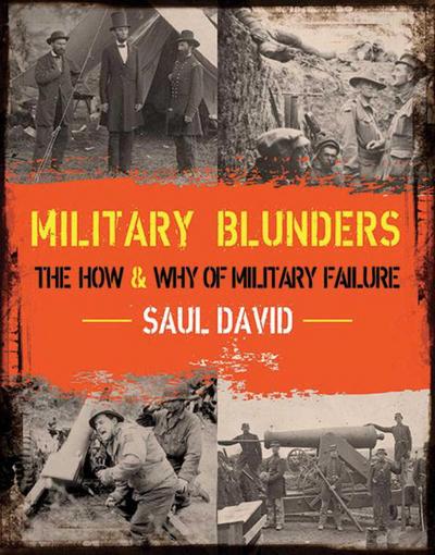 Military Blunders: The How and Why of Military Failure