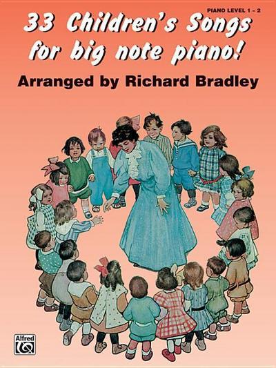 33 Children’s Songs for Big Note Piano!
