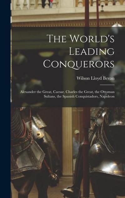 The World’s Leading Conquerors
