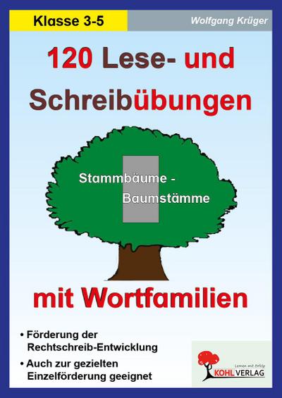 120 Lese- und Schreibübungen mit Wortfamilien