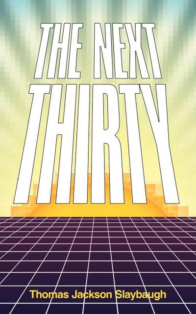 The Next Thirty
