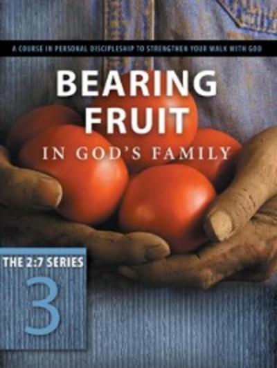 Bearing Fruit in God’s Family