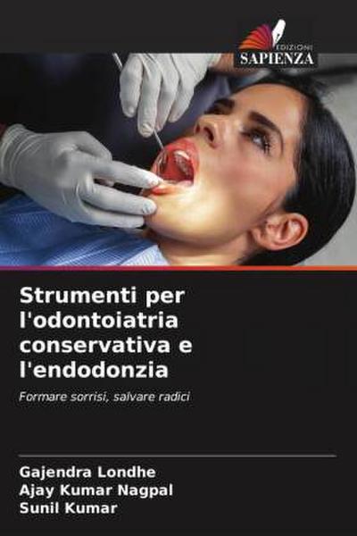 Strumenti per l’odontoiatria conservativa e l’endodonzia