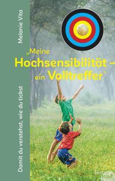 "Meine Hochsensibilität - ein Volltreffer"