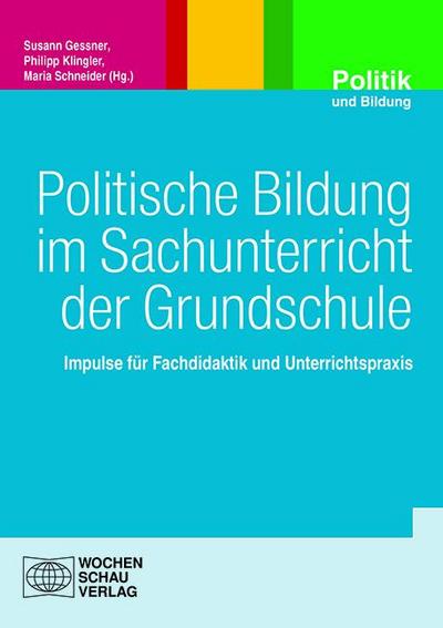 Politische Bildung im Sachunterricht der Grundschule