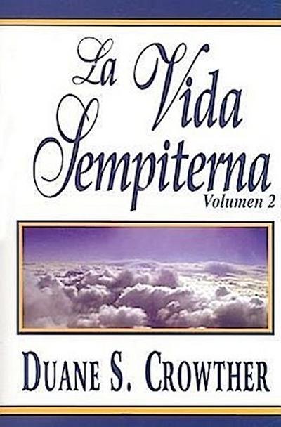 La Vida Sempiterna, Vol. 2