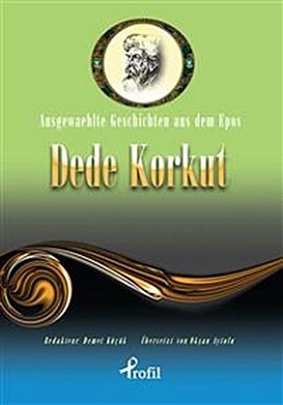 Ausgewaehlte Geschicten Aus Dem Epos Dede Korkut