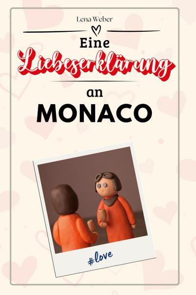 Eine Liebeserklärung an Monaco