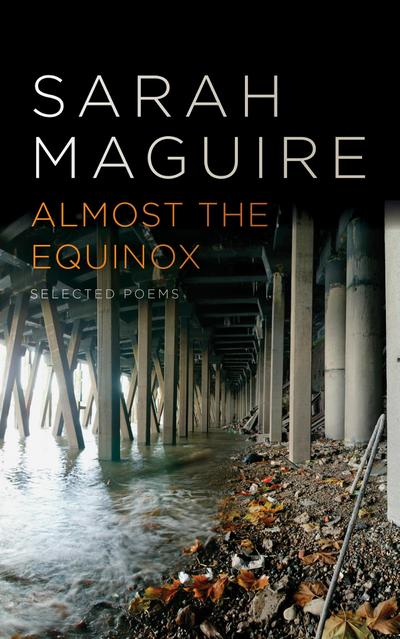 Almost the Equinox: Selected Poems