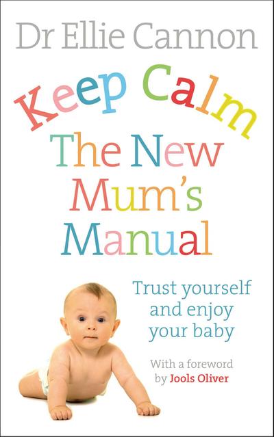 Keep Calm: The New Mum’s Manual