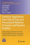 Statistical Applications from Clinical Trials and Personalized Medicine to Finance and Business Analytics