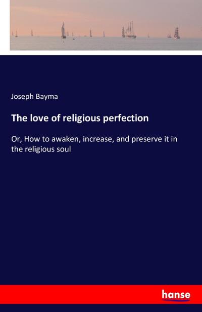 The love of religious perfection