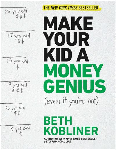 Make Your Kid a Money Genius (Even If You’re Not)