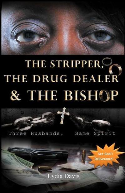 The Stripper, The Drug Dealer & The Bishop: Three Husbands, Same Spirit