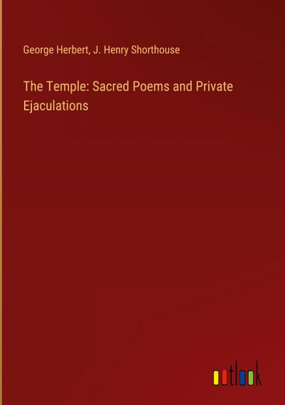 The Temple: Sacred Poems and Private Ejaculations