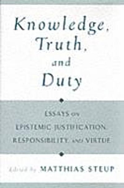 Knowledge, Truth, and Duty