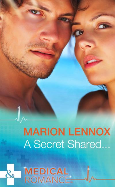 A Secret Shared... (Mills & Boon Medical)