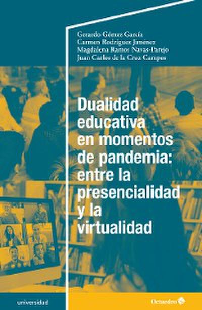 Dualidad educativa en momentos de pandemia: entre la presencialidad y la virtualidad