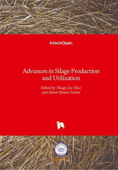 Advances in Silage Production and Utilization