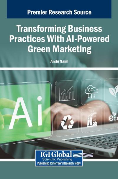 Transforming Business Practices With AI-Powered Green Marketing