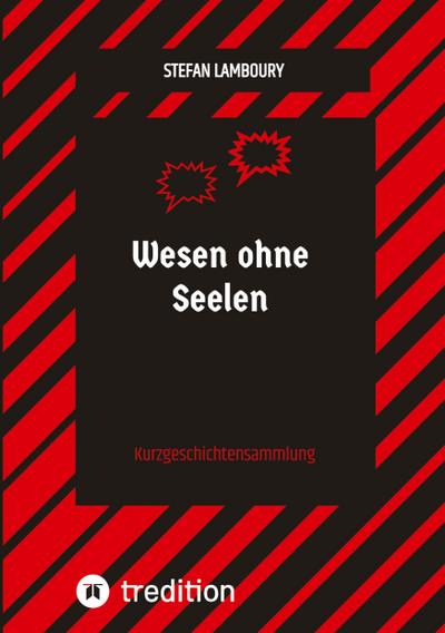 Wesen ohne Seelen