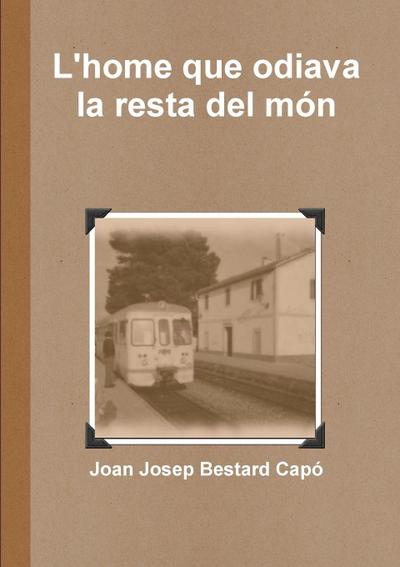 L’home que odiava la resta del món