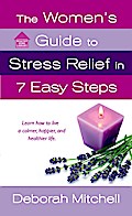 The Women’s Guide to Stress Relief in 7 Easy Steps