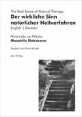 Der wirkliche Sinn natürlicher Heilverfahren - The