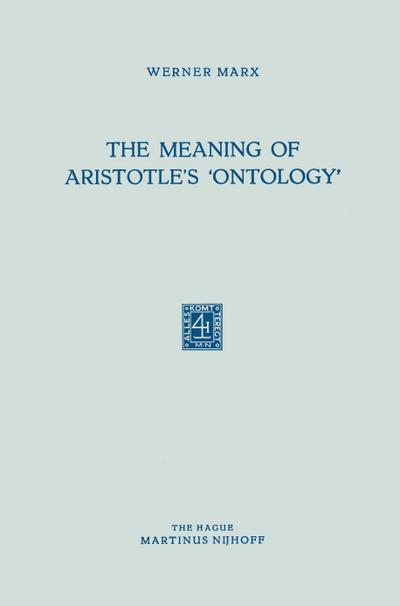 The Meaning of Aristotle¿s ¿Ontology¿