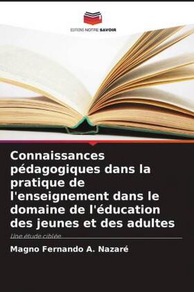 Connaissances pédagogiques dans la pratique de l’enseignement dans le domaine de l’éducation des jeunes et des adultes