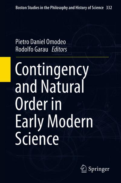 Contingency and Natural Order in Early Modern Science