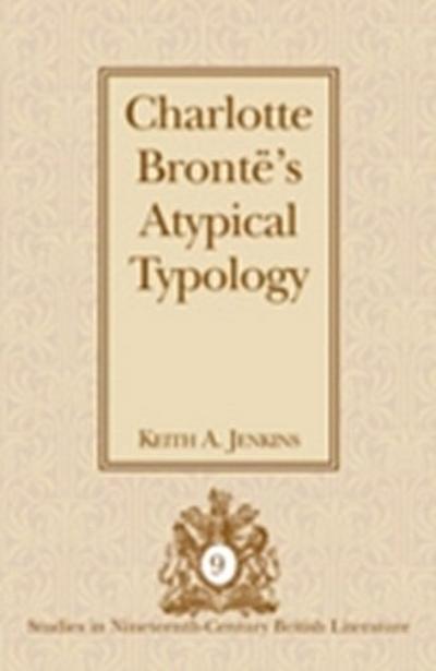 Charlotte Bronte’s Atypical Typology