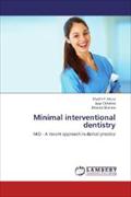 Minimal interventional dentistry