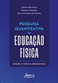 Pesquisa Quantitativa em Educação Física: Métodos e Técnicas Investigativas