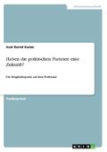 Haben die politischen Parteien eine Zukunft?