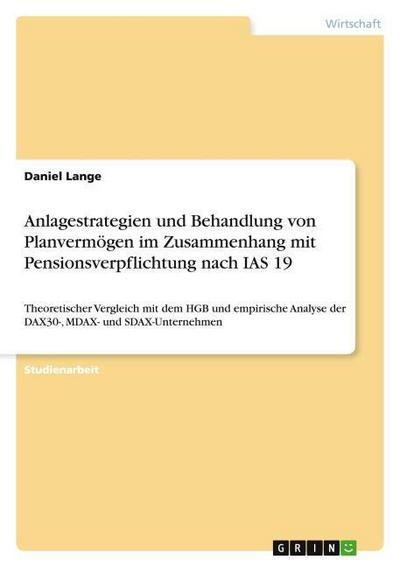 Anlagestrategien und Behandlung von Planvermögen im Zusammenhang mit Pensionsverpflichtung nach IAS 19