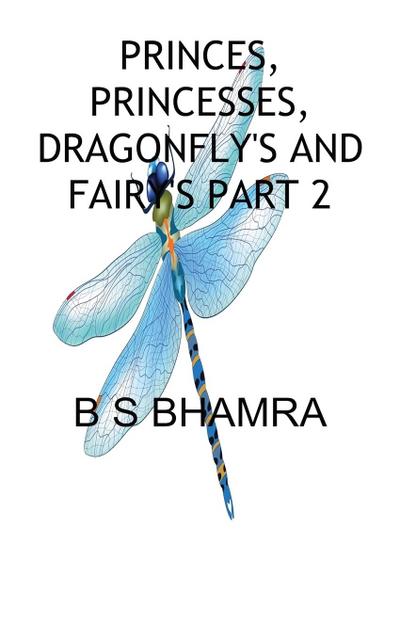 PRINCES, PRINCESSES, DRAGONFLY’S AND FAIRY’S The challis of the golden 7