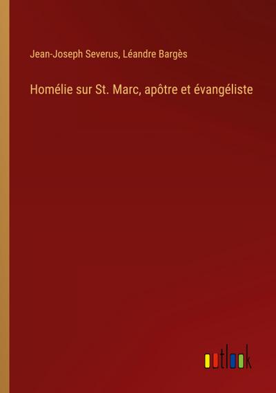 Homélie sur St. Marc, apôtre et évangéliste