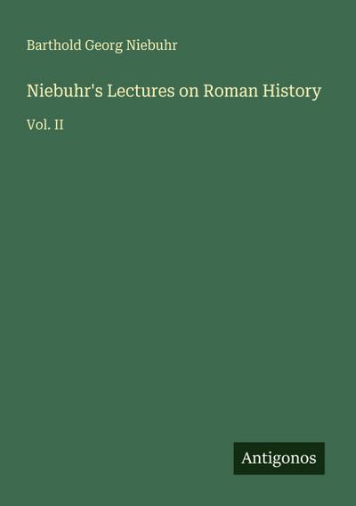 Niebuhr’s Lectures on Roman History