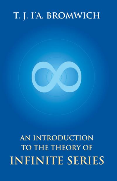 An Introduction To The Theory Of Infinite Series