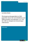 Wiedergutmachungspolitik der BRD gegenüber Israel.
