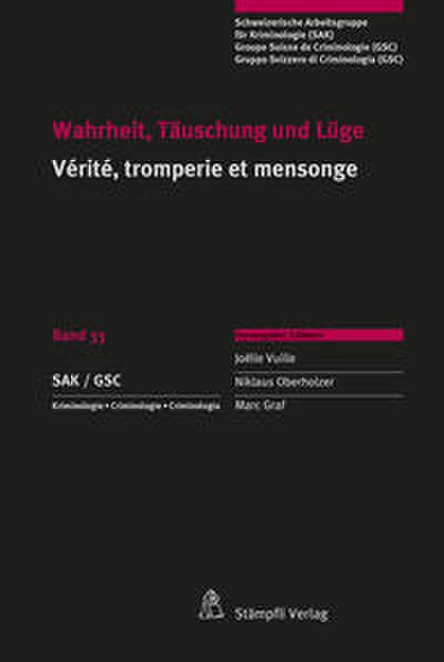 Wahrheit, Täuschung und Lüge/Vérité, tromperie et mensonge