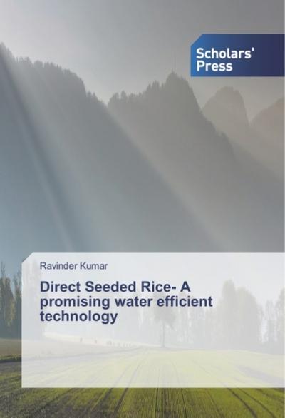 Direct Seeded Rice - A promising water efficient technology